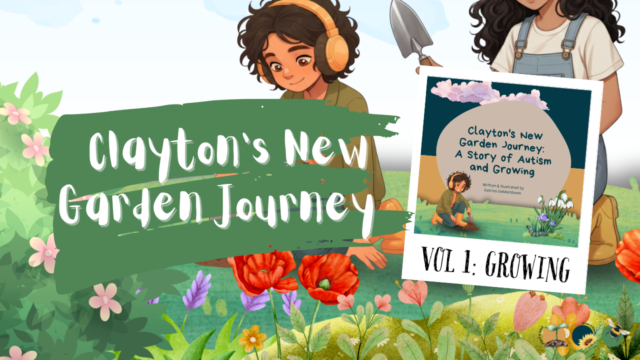 Children's Story Books Autism and Gardening Clayton's New Garden Journey: A Story of Autism and Growing