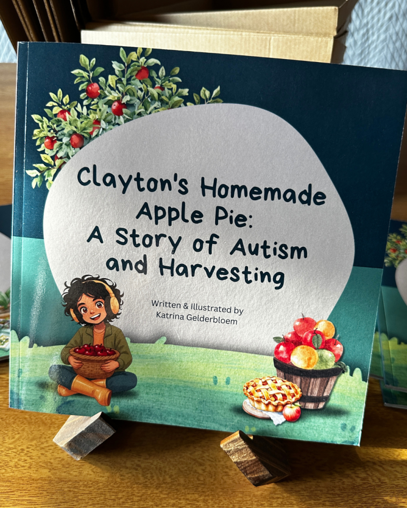 Vol 2 : Clayton's Homemade Apple Pie: A Story of Autism and Harvesting