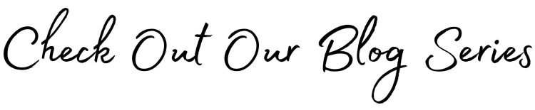 Check out our blog series